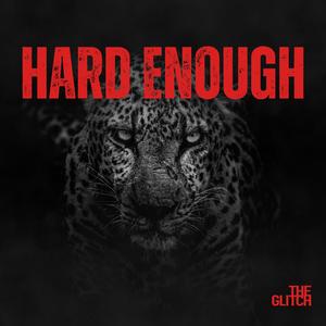 Hard Enough