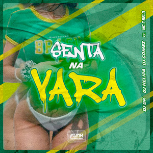 SENTA NA VARA (feat. Mc 7 Belo & Funk Universitário) (Explicit)
