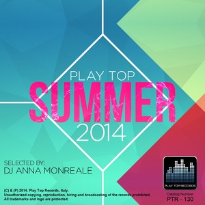 Play Top Summer 2014 (Selected By DJ Anna Monreale)