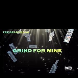 Grind for mine (Explicit)