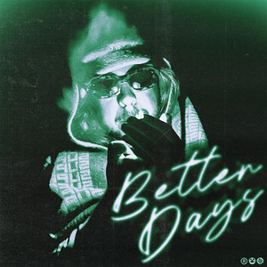 Better Days (Explicit)