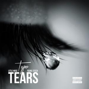 Tears(feat. Typo & Young Stitch)