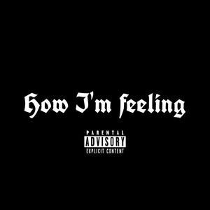 How I’m Feeling (Explicit)