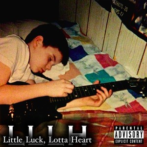 Little Luck, Lotta Heart (Explicit)