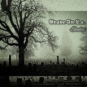Grave In L.A. (Explicit)