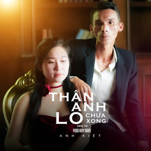 Thân Anh Lo Chưa Xong