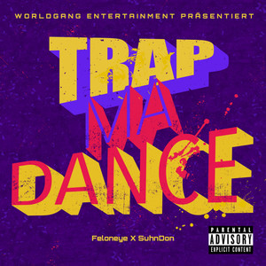 Trap Ma Dance (Explicit)