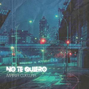 No te quiero