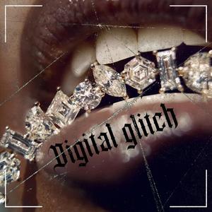 Digital Glitch (Explicit)