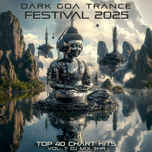 Dark Goa Trance Festival 2025 Top 40 Chart Hits, Vol. 7 DJ Mix 3Hr