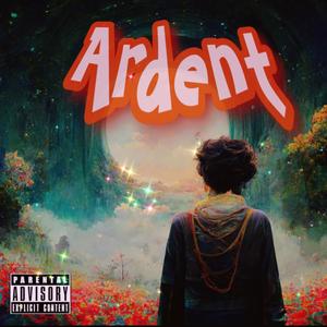 Ardent (feat. Bigsuvee) [Explicit]