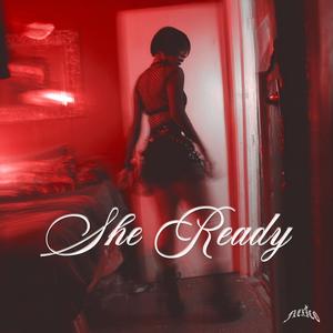 She Ready (feat. DiamondsOnMyDick) (Explicit)