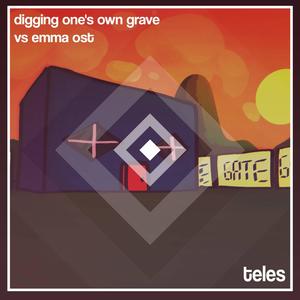 Digging One's Own Grave, VS Emma Original Soundtrack (Explicit)