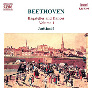 BEETHOVEN, L. van: Bagatelles and Dances, Vol. 1 (Jandó)