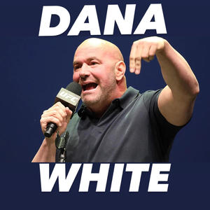 Dana White (Explicit)