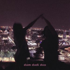 Dam Dadi Doo