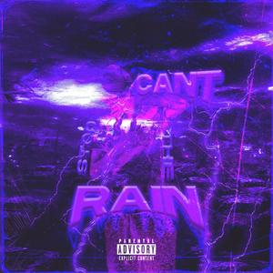 can't stop the rain (Explicit)