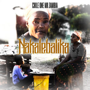 Chile One Mr Zambia - Nakalebalika