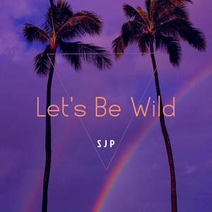 Let's Be Wild