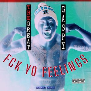 Fck Yo Feelings (Explicit)