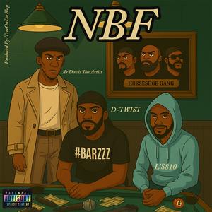 NBF (feat. L'S810, Ar'Davis Tha Artist & Horseshoe G.A.N.G.) (Explicit)