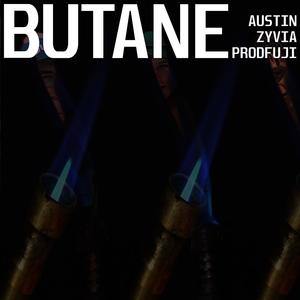 BUTANE (feat. Austin Nywening & Zyvia) [Explicit]