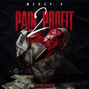 Pain 2 Profit (Explicit)