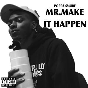 Mr. MakeItHappen (Explicit)