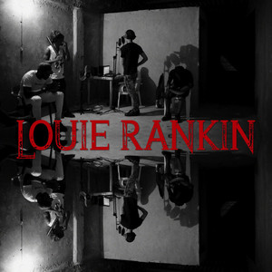Louie Rankin (Explicit)
