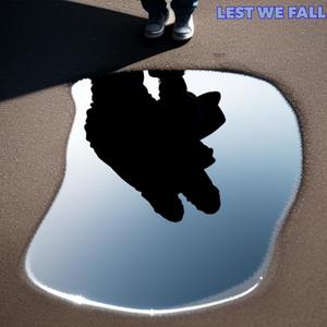 LEST WE FALL