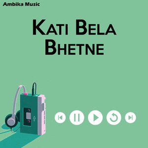 Kati Bela Bhetne