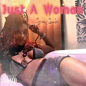 Just A Woman (Explicit)