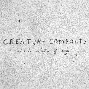 Creature Comforts (Explicit)