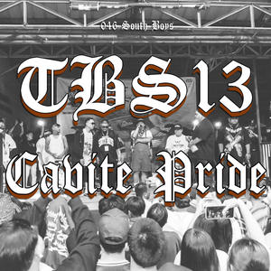 TBS 13 Cavite Pride (feat. K.o., Nigga, Jhigs, Batang Kosa, OG Chano, El Syke, Andruez Uno, Osnub 1, OG Mando, Lirikall & Marko Chino) (Explicit)