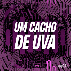 Um Cacho de Uva (Explicit)