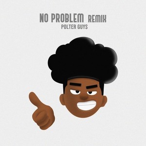 No Problem (feat. B.I.G.PA$TA, Fxxk World Tree, waku-target & Off-Side) [Remix]