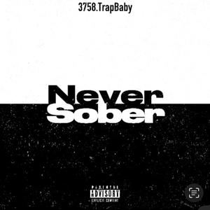 Never Sober (Explicit)