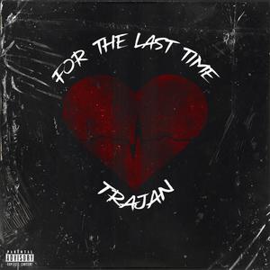 For The Last Time (Explicit)