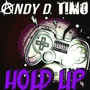 Hold Up (feat. T!M0) [Explicit]