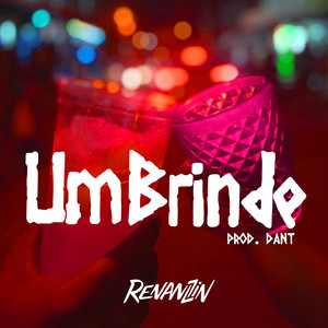 Um Brinde (Explicit)