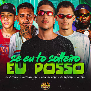 Se eu to Solteiro eu Posso (Explicit)