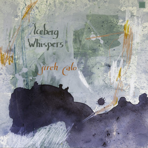 Jireh Calo - Iceberg Whispers