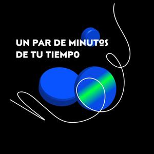 un par de minutos de tu tiempo (Explicit)