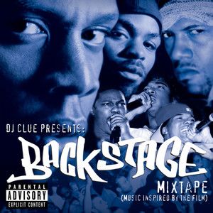 DJ Clue Presents: Backstage- Mixtape (Music Inspired By The Film) (Explicit)
