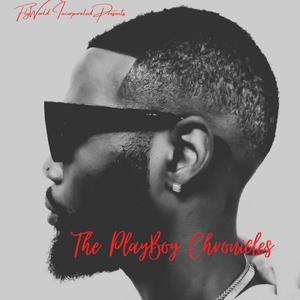 The Playboy Chronicles (Explicit)