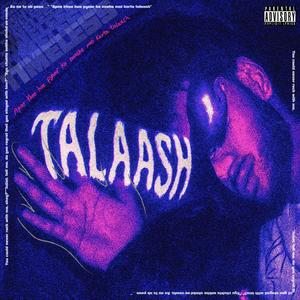 TALAASH (Explicit)