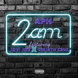 2 A.M.(feat. Goliath Cruz & Jovi Jov) (Explicit)
