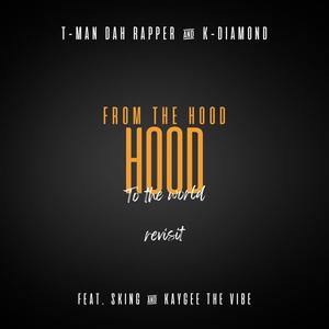 From The Hood To The World (Revisit) (feat. Kaygee The Vibe & SKING)