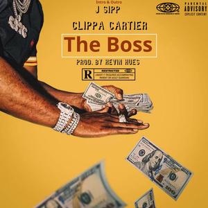 The Boss (feat. J Sipp & Kevin Hues) [Explicit]