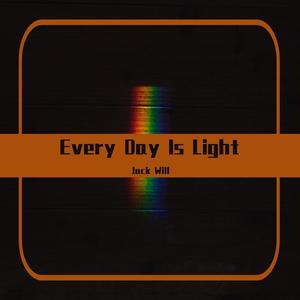 Every Day Is Light